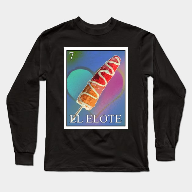 EL ELOTE Long Sleeve T-Shirt by The Losers Club